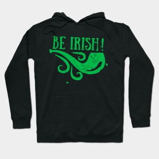 Be Irish Happy St. Patrick's Day Shamrock Pipe T-Shirt Hoodie